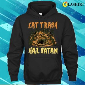 Eat Trash Hail Satan Funny Satan Gift T shirt 3