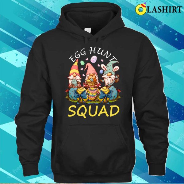 Egg Hunt T-shirt, Egg Hunt Squad Easter Funny Gnomes Lovers Gift T-shirt