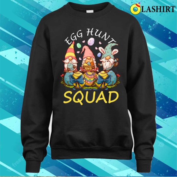 Egg Hunt T-shirt, Egg Hunt Squad Easter Funny Gnomes Lovers Gift T-shirt