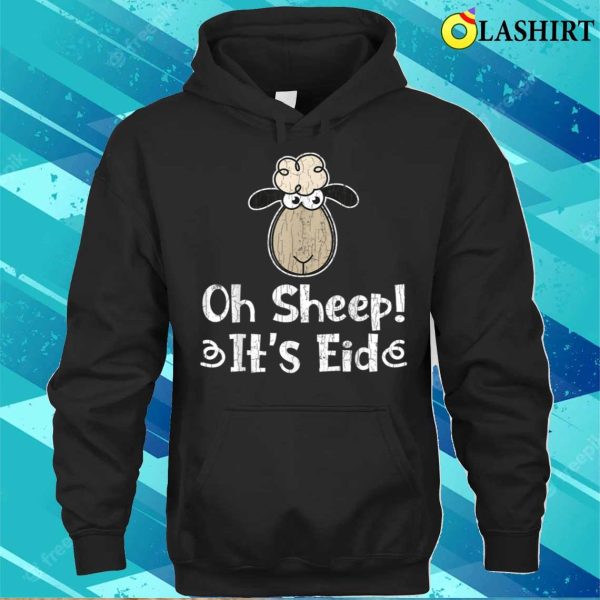 Eid Mubarak Funny Oh Sheep Its Eid Graphic For Muslims T-shirt