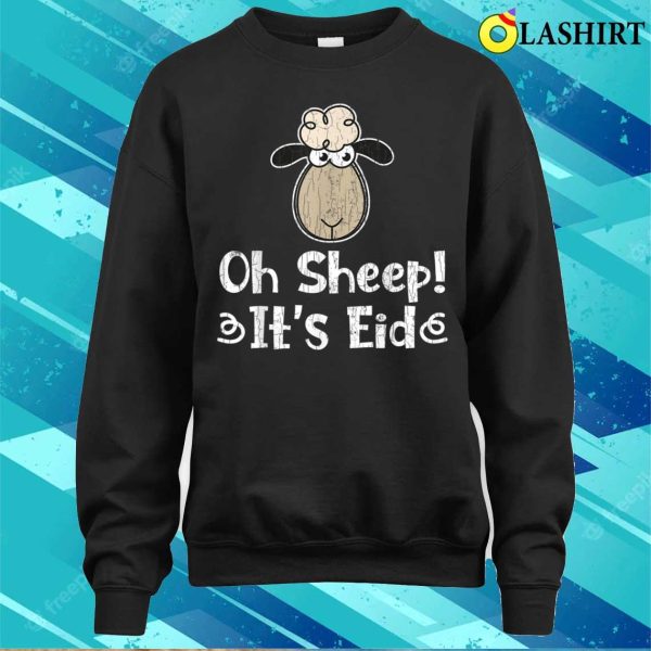 Eid Mubarak Funny Oh Sheep Its Eid Graphic For Muslims T-shirt