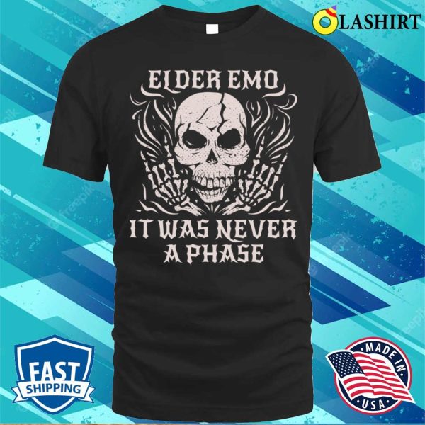 Elder Emo Funny Goth Gift T-shirt