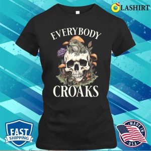 Everybody Croaks Funny Frog Skull Mushroom Print T shirt 2