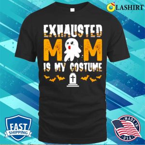 Exhausted Mom Costume Funny Matching Halloween Shirt 1