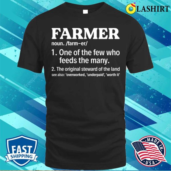 Farmer Funny Gift One Of The Few Who Feeds The Many T-shirt