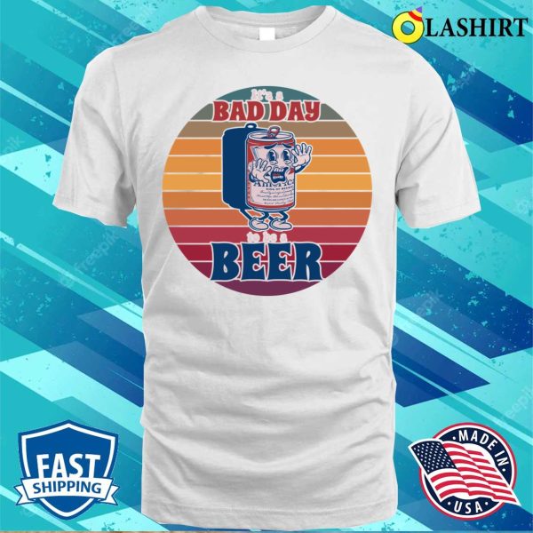 Fathers Day Daughter Wife Bad Day Funny Drinking Beer T-shirt