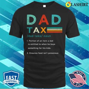 Fathers Day T shirt Dad Tax Definition Funny T shirt 1