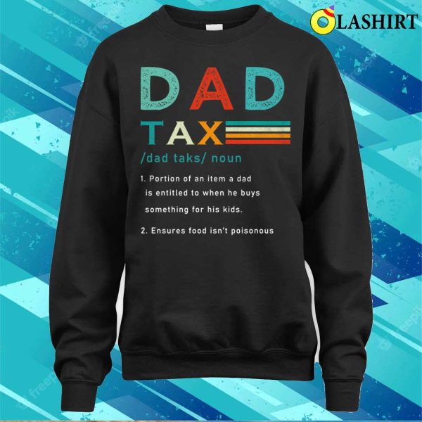 Fathers Day T-shirt, Dad Tax Definition Funny T-shirt