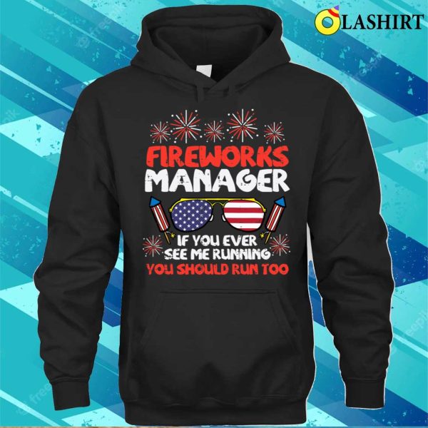 Fireworks Director Run Funny Fourth Of July 4th T-shirt