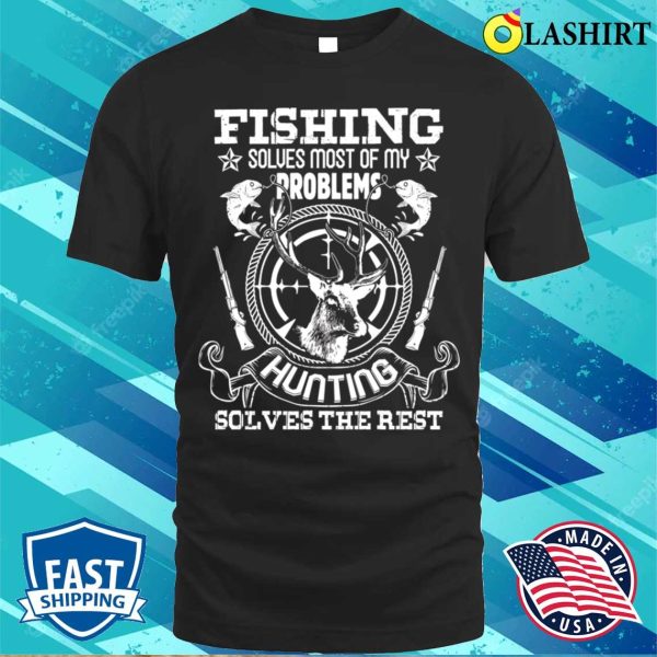 Fishing And Hunting Funny Humor Hunter Fisherman Favorites T-shirt