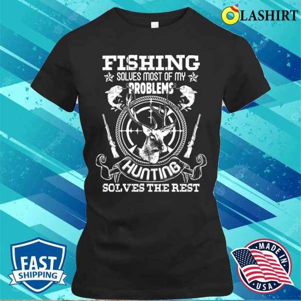 Fishing And Hunting Funny Humor Hunter Fisherman Favorites T-shirt