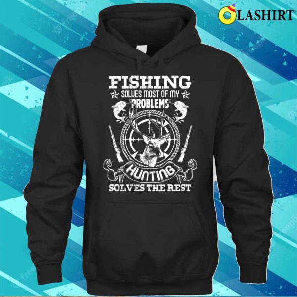 Fishing And Hunting Funny Humor Hunter Fisherman Favorites T-shirt