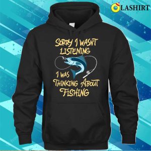 Fishing Shirt, Funny Fishing Quote Fisherman Humor Shirt 2 Fishing Shirt Funny Fishing Quote Fisherman Humor Shirt 3