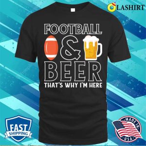 Football T shirt American Football Beer Lover Funny T shirt 1