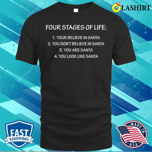 Four Stages Of Life Santa Christmas Pajama Funny Xmas Gift T-shirt