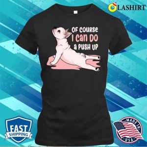 Frug Dog T shirt Funny Frug Dog Doing Push Ups T shirt 1