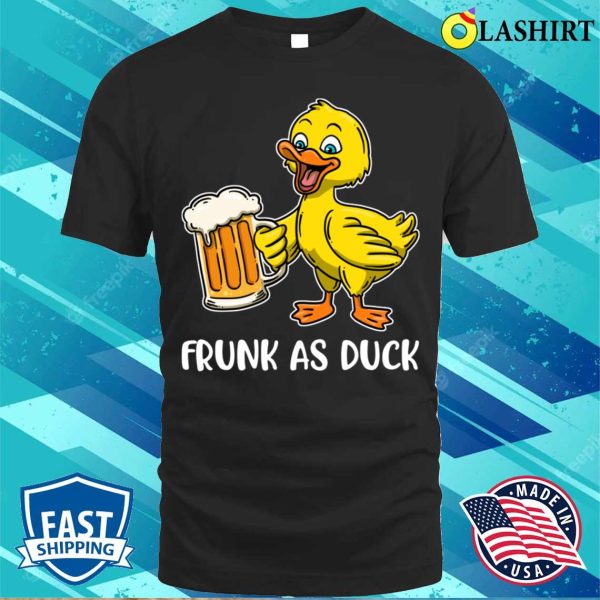 Frunk As Duck Funny Duck Gift T-shirt