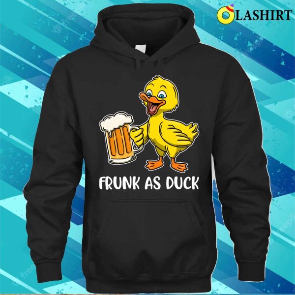 Frunk As Duck Funny Duck Gift T-shirt