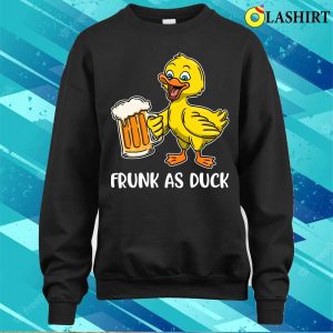 Frunk As Duck Funny Duck Gift T shirt 4