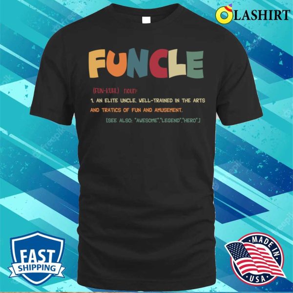 Funcle Funny Uncle Definition Awesome Legend Hero T-shirt