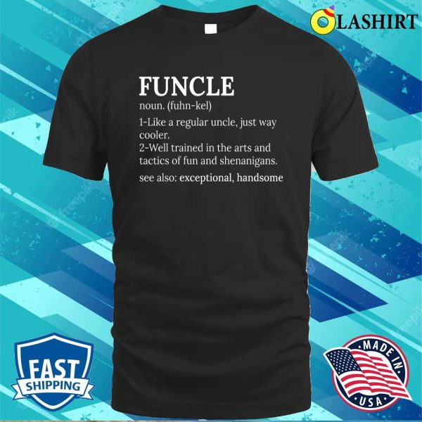 Funcle Shirt, Cool Uncle Definition Shirt, Funny Uncle Shirt, Gift For Uncle