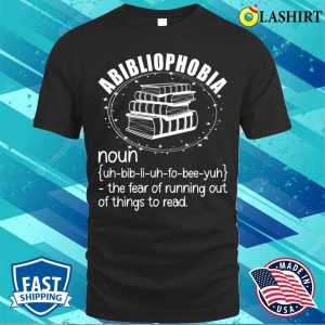 Funny Abibliophobia Definition Humor Book Bookworm Reading T shirt 1