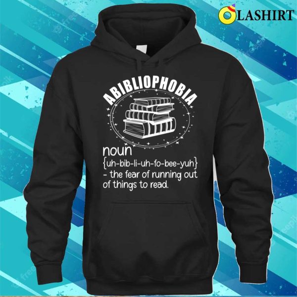 Funny Abibliophobia Definition Humor Book Bookworm Reading T-shirt