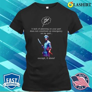 Funny Angry Chef Lack Of Planning By Prep Crew White Text T shirt 2