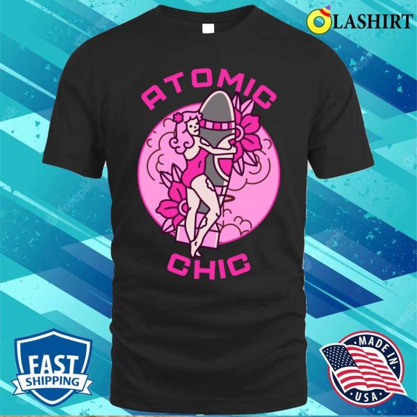 Funny Atomic Chic Nuclear Atomic Science T-shirt