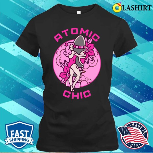 Funny Atomic Chic Nuclear Atomic Science T-shirt