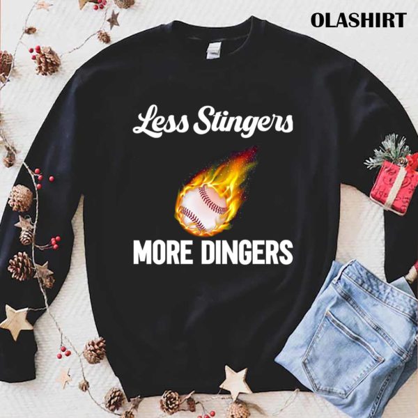 Funny Baseball Less Stingers More Dingers T-shirt