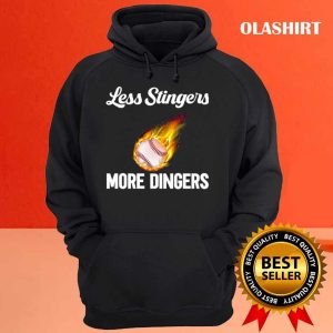 Funny Baseball Less Stingers More Dingers T shirt 3