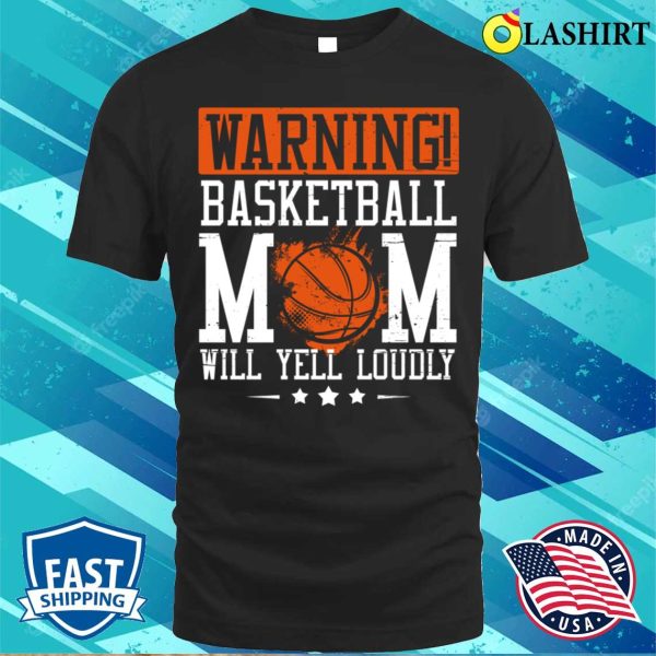 Funny Basketball Mom Gift – Basketball Lover Costume T-Shirt