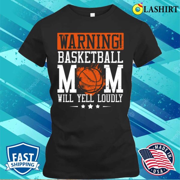 Funny Basketball Mom Gift – Basketball Lover Costume T-Shirt