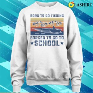 Funny Born To Go Fishing Vintage Fisherman T shirt 4