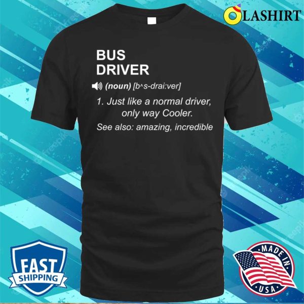 Funny Bus Driver Definition T-shirt