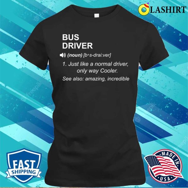 Funny Bus Driver Definition T-shirt