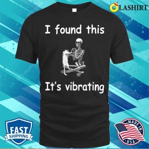 Funny Cat I Found This Its Vibrating Skeleton Holding A Cat T-shirt Funny Cat I Found This Its Vibrating Skeleton Holding A Cat T-shirt