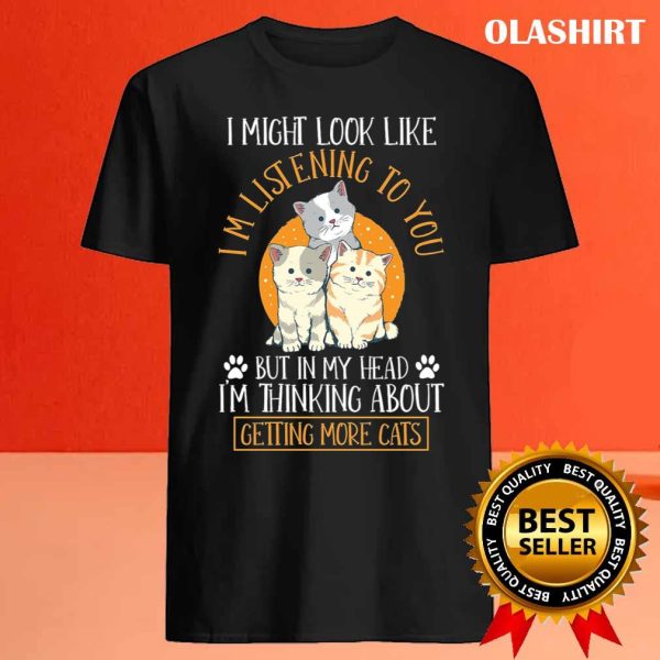 Funny Cat Owner Thinking About Cats T-shirt