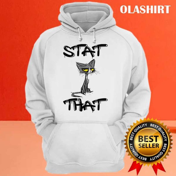 Funny Cat Stat That Statistician T-shirt