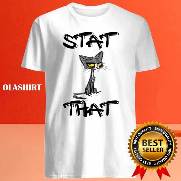 Funny Cat Stat That Statistician T-shirt