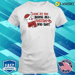 Funny Christmas T shirt Snow Man Funny Christmas Sayiing T shirt 1