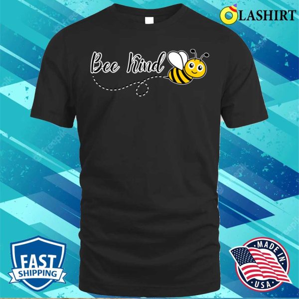 Funny Cute Bee Kindness Lovely T-shirt