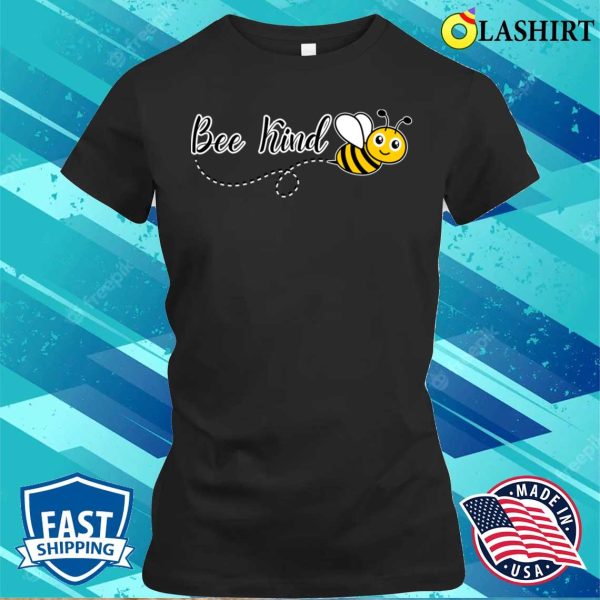 Funny Cute Bee Kindness Lovely T-shirt