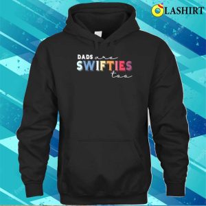 Funny Dad Swiftie Dad Shirt Dads Are Swifties Too Shirt Fathers Day 3