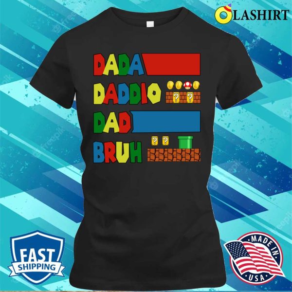 Funny Dada Daddio Dad Bruh Daddio Game For Father’s Day T-shirt