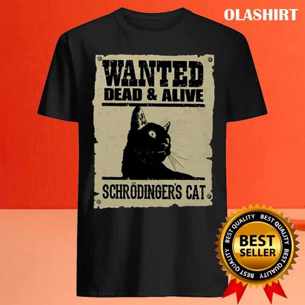 Funny Dead And Alive Schrodinger’s Cat Science Physics T-shirt