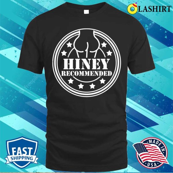 Funny Designs T-shirt, Hiney Recommended T-shirt