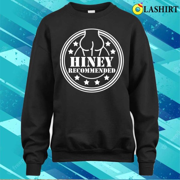 Funny Designs T-shirt, Hiney Recommended T-shirt