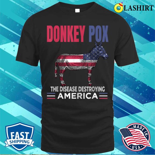 Funny Donkey Pox The Disease Destroying America Anti Biden T-shirt